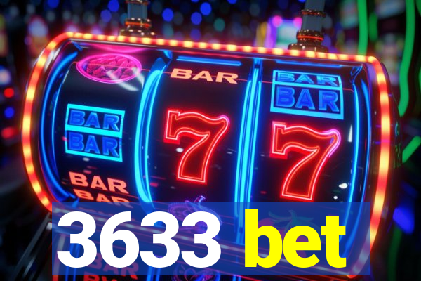 3633 bet